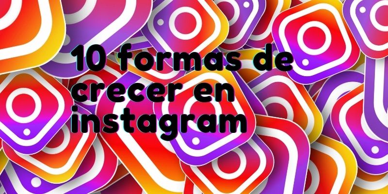 Obtén más seguidores en Instagram con estos 10 consejos para hacer crecer